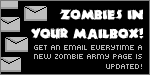 Get Zombies in your mailbox every update!